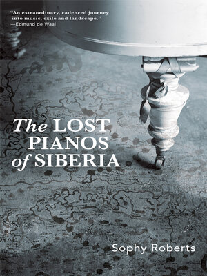 cover image of The Lost Pianos of Siberia